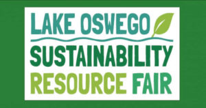 Lake Oswego Sustainability Resource Fair