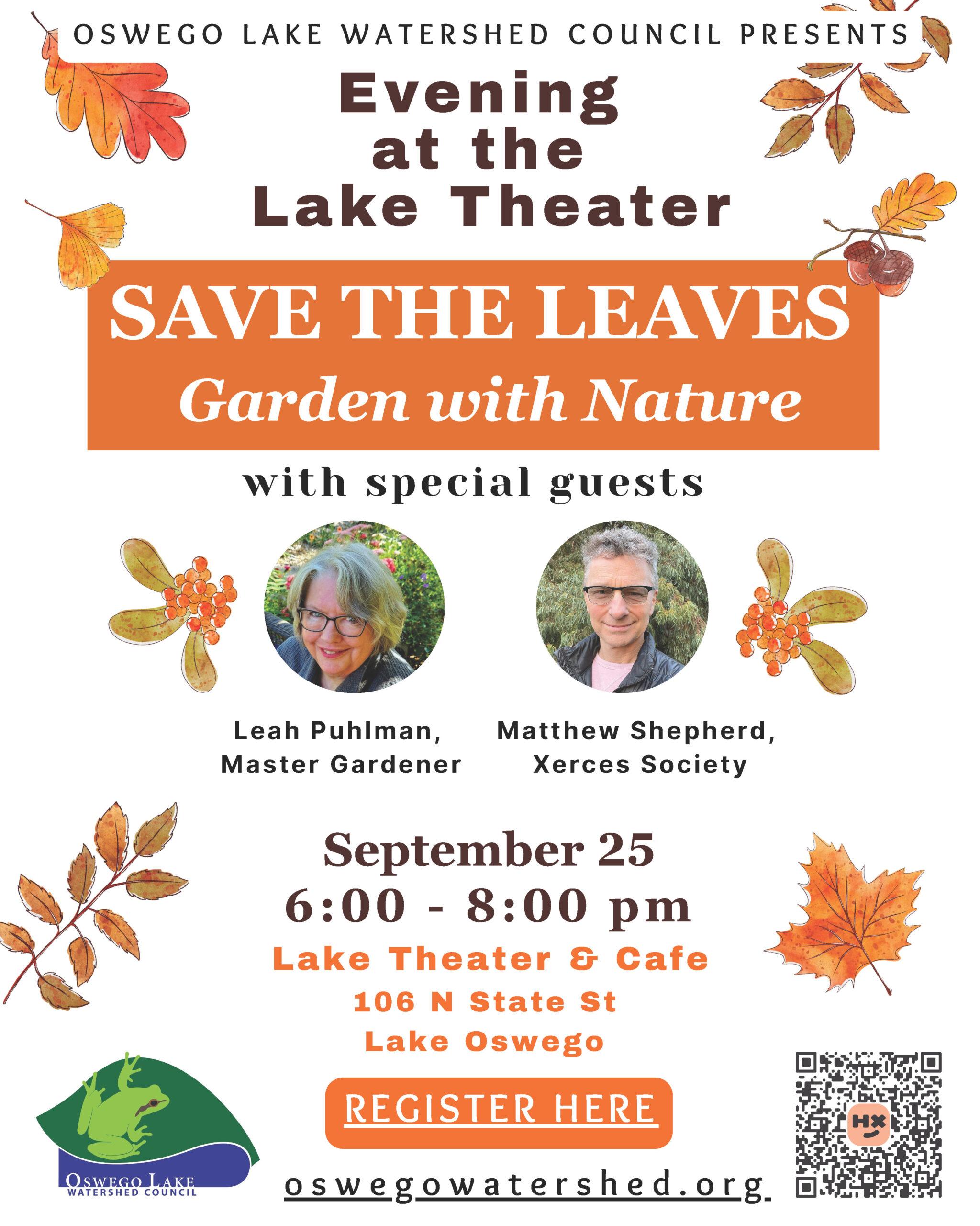September 25, 2025 6-8:00 pm - Evening at the Lake Theater SAVE THE LEAVES Garden with Nature Guest speakers: Leah Puhlman and Matthew Shepherd tickets are FREE